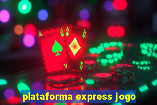 plataforma express jogo